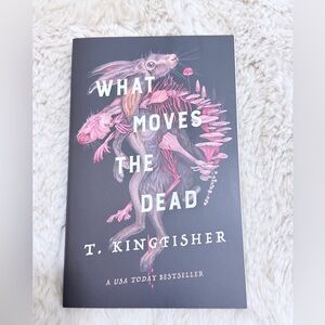 What Moves the Dead by T. Kingfisher Book
